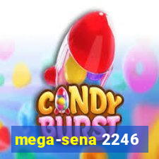 mega-sena 2246