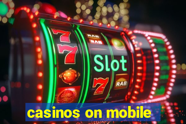 casinos on mobile