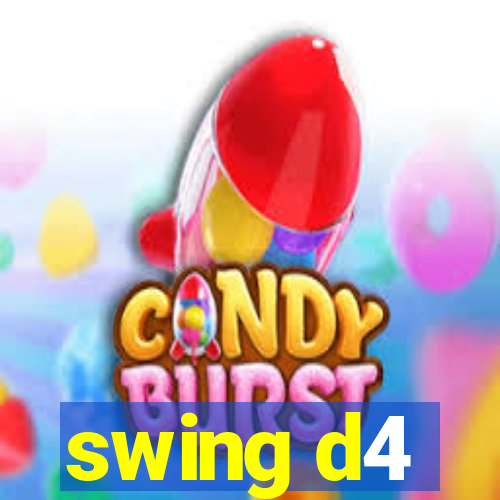 swing d4