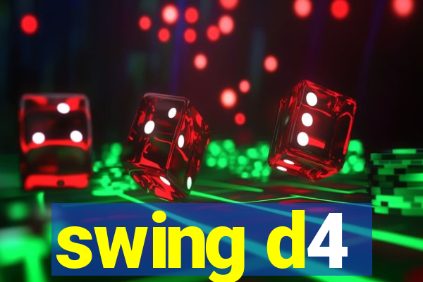 swing d4