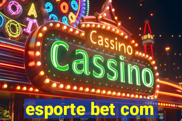 esporte bet com