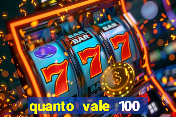 quanto vale 100 pesos em real