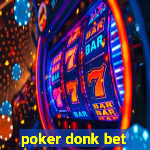 poker donk bet