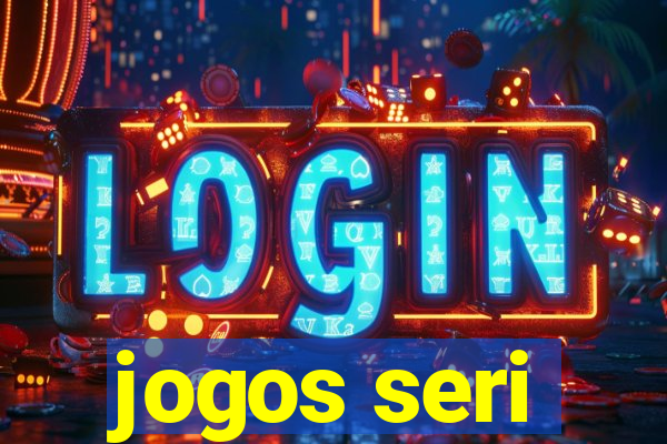 jogos seri