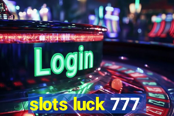 slots luck 777