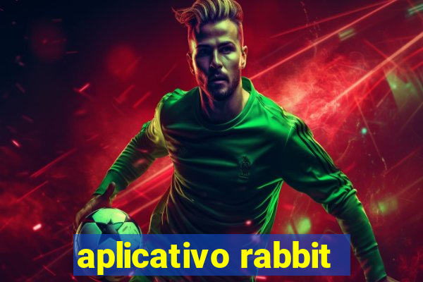 aplicativo rabbit