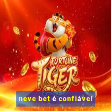 neve bet é confiável