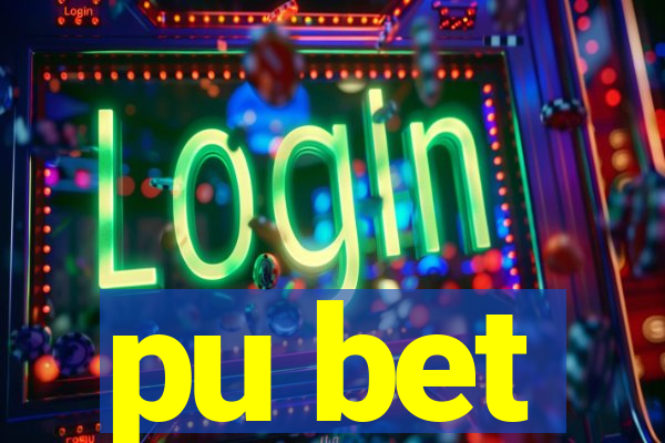 pu bet