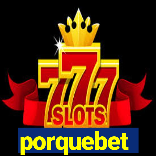 porquebet