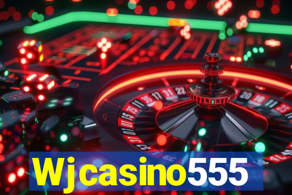 Wjcasino555