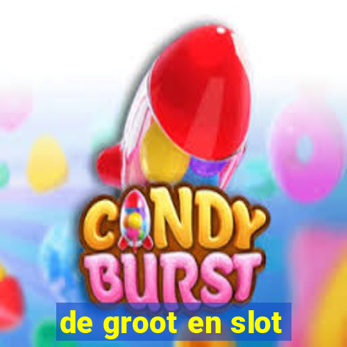 de groot en slot