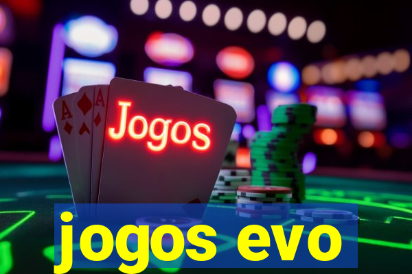 jogos evo