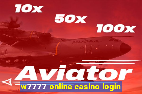 w7777 online casino login