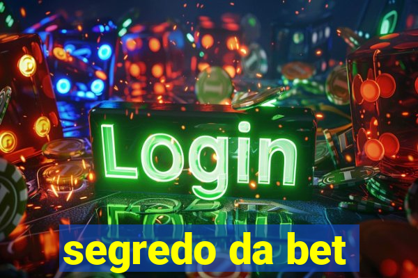 segredo da bet