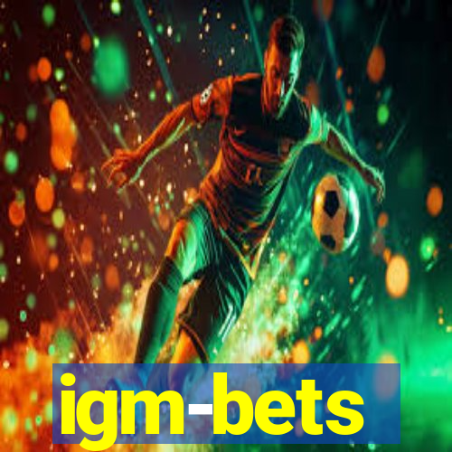 igm-bets