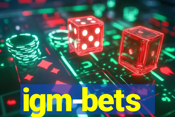 igm-bets