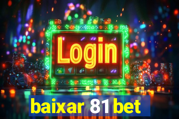 baixar 81 bet