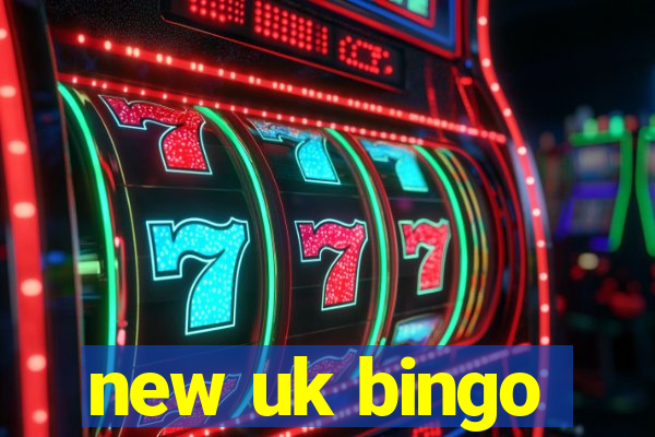 new uk bingo