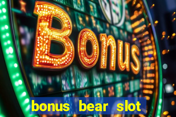 bonus bear slot free download