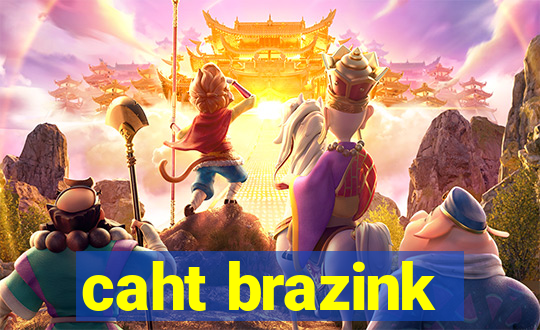 caht brazink