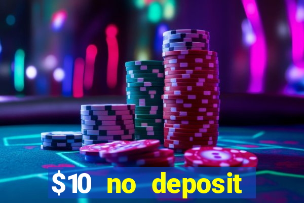 $10 no deposit mobile casino