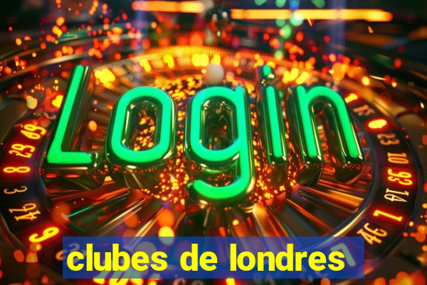 clubes de londres