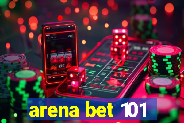 arena bet 101