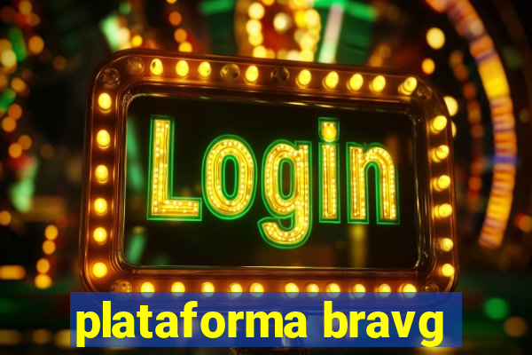 plataforma bravg