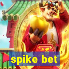 spike bet