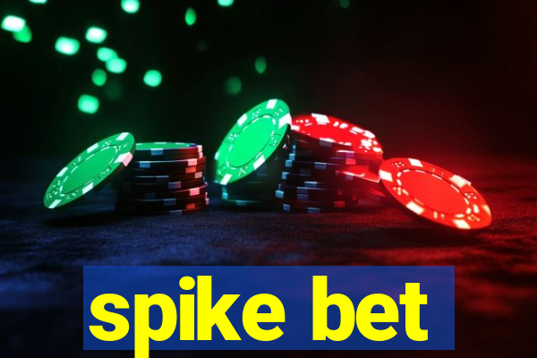 spike bet