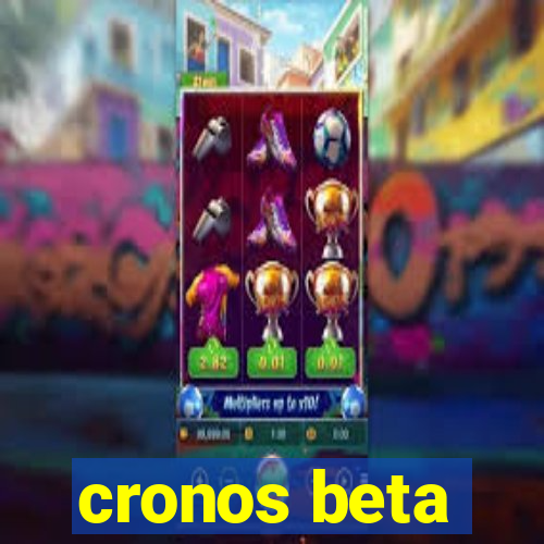 cronos beta