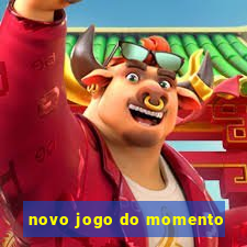 novo jogo do momento