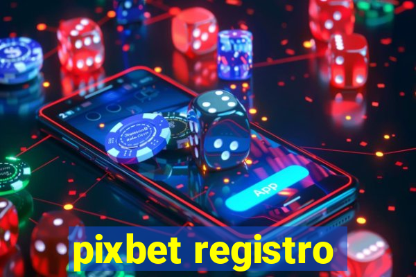 pixbet registro