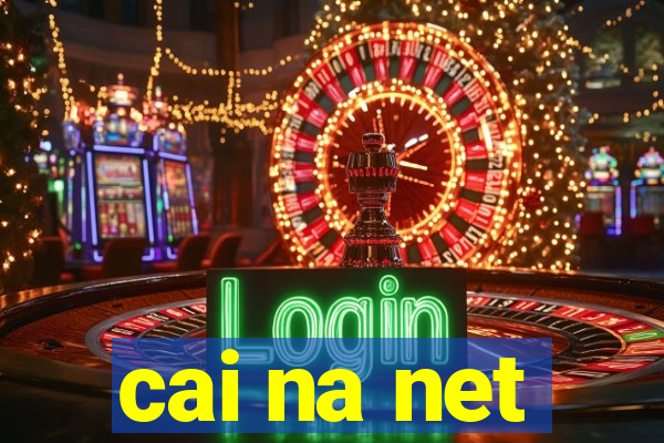 cai na net