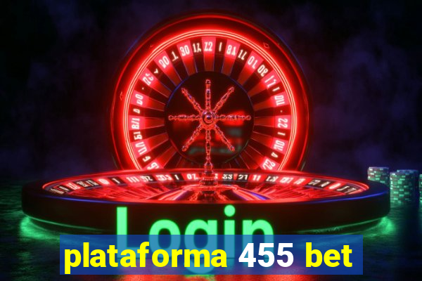 plataforma 455 bet