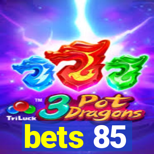 bets 85