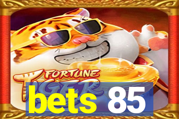 bets 85