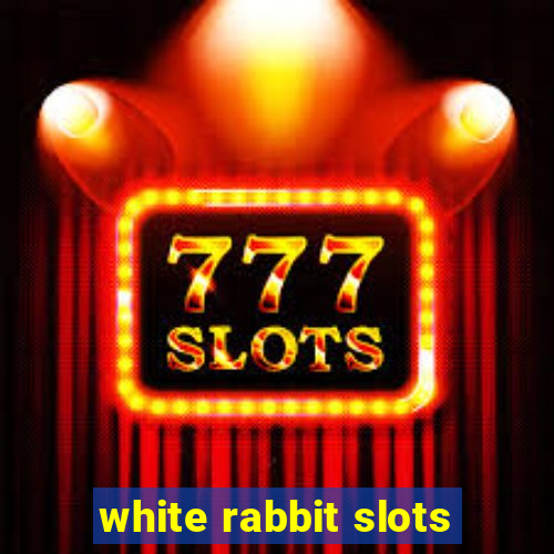 white rabbit slots