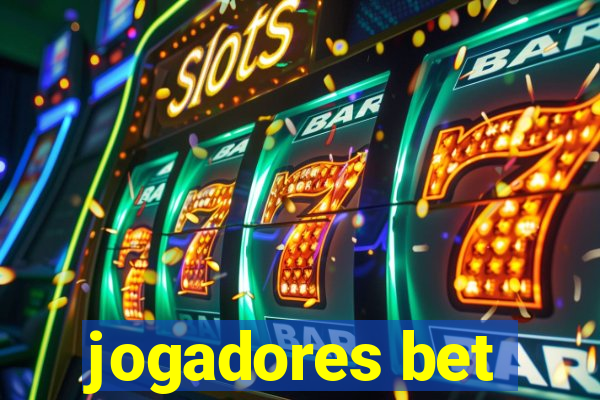 jogadores bet