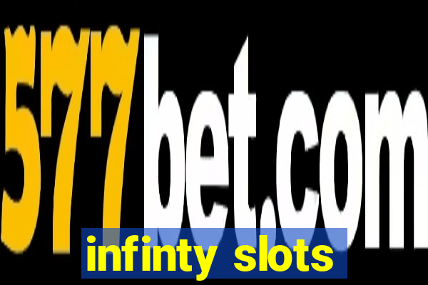 infinty slots