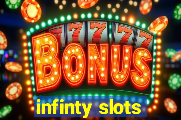 infinty slots