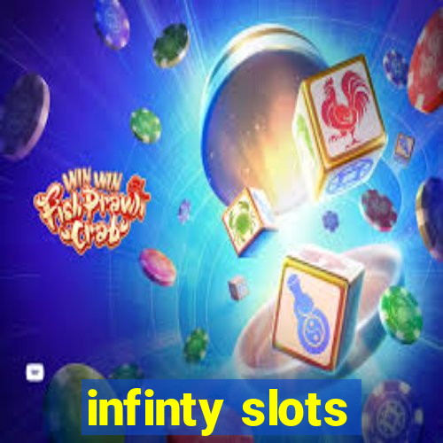 infinty slots