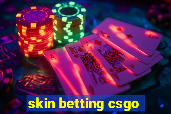 skin betting csgo