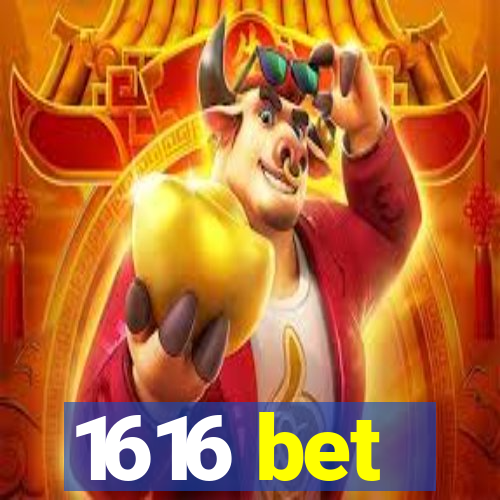 1616 bet