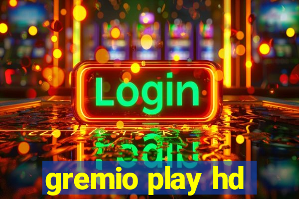 gremio play hd