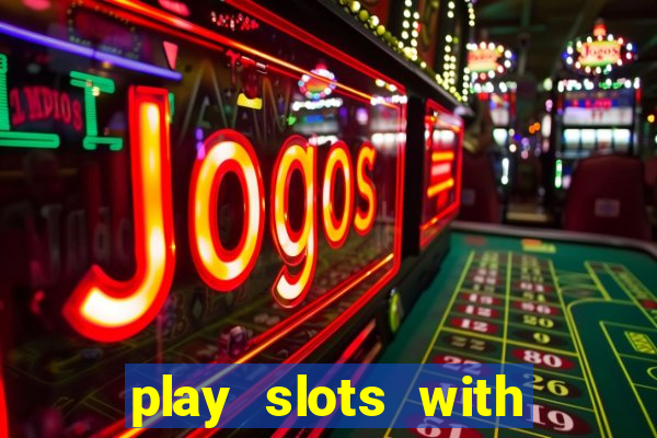 play slots with real money