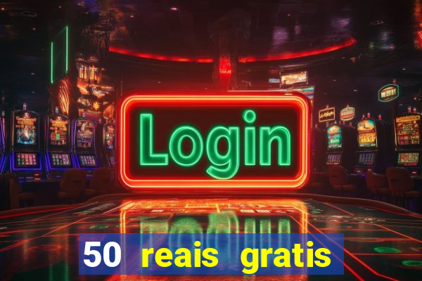 50 reais gratis para apostar