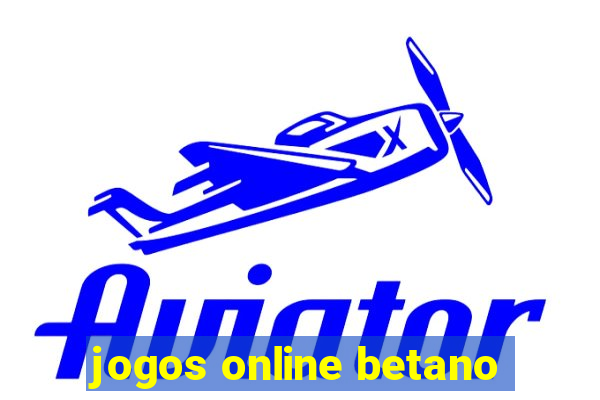 jogos online betano