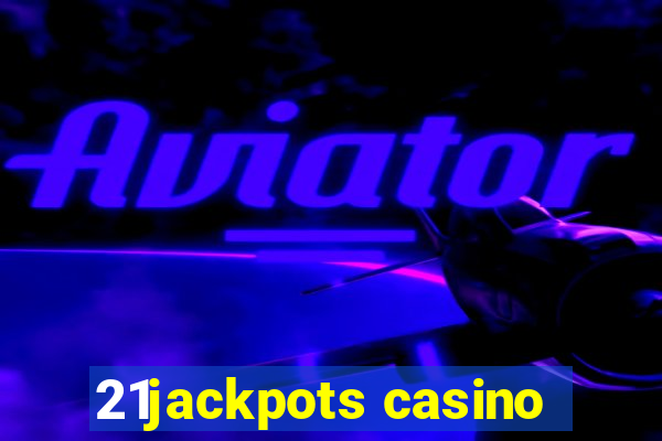 21jackpots casino