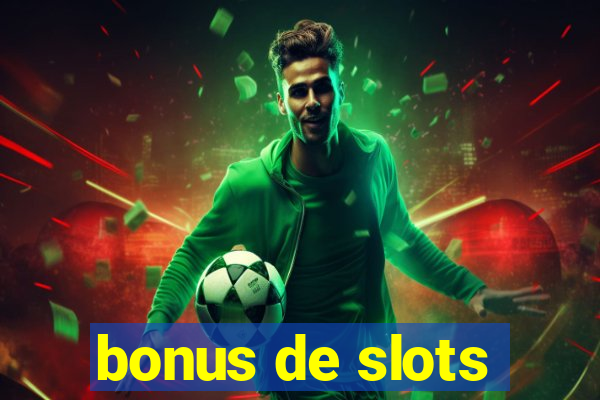 bonus de slots